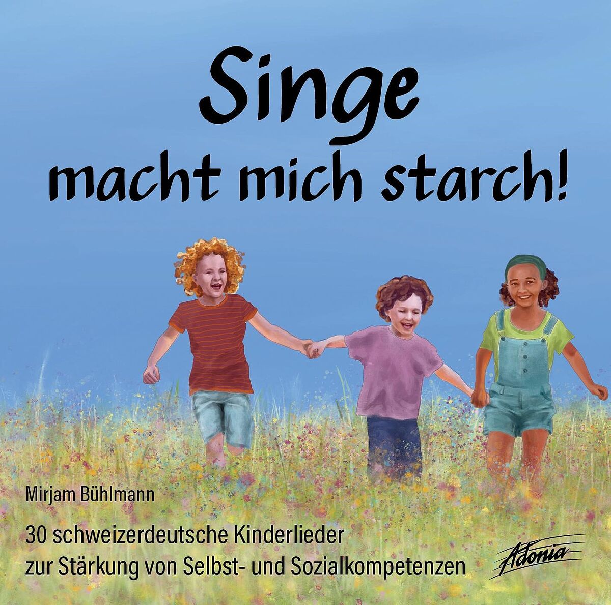 Die Illustration auf dem CD-Cover zeigt drei fröhliche Kinder, die Hand in Hand über eine Wiese laufen.